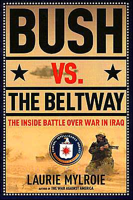 Bush vs. the Beltway: The Inside Battle Over War in Iraq