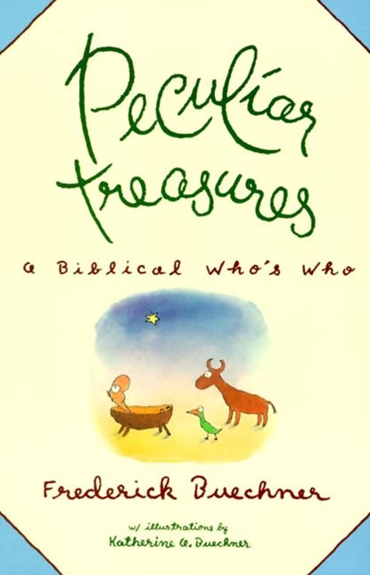 Peculiar Treasures: A Biblical Who's Who