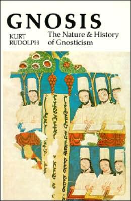 Gnosis: The Nature and History of Gnosticism