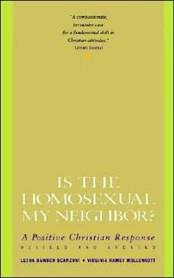 Is the Homosexual My Neighbor?: A Positive Christian Response