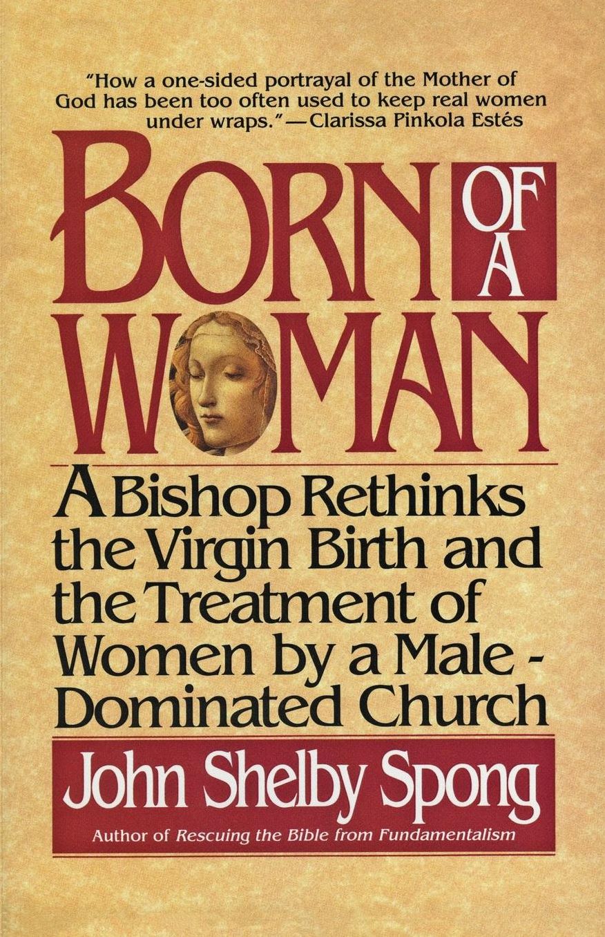Born of a Woman: A Bishop Rethinks the Birth of Jesus