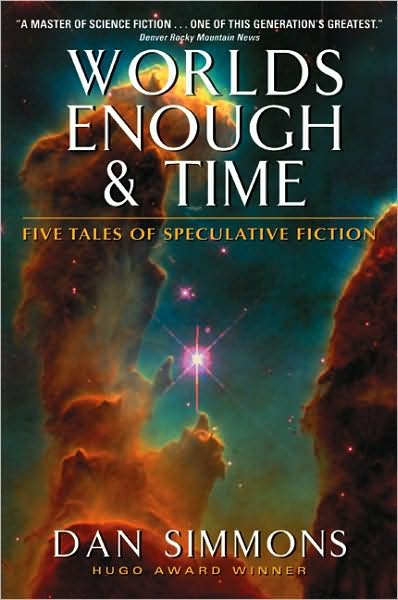 Worlds Enough and Time: Five Tales of Speculative Fiction