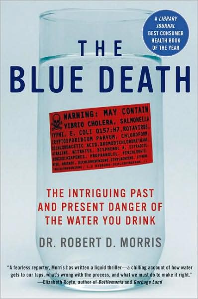 Blue Death: Disease, Disaster, and the Water We Drink