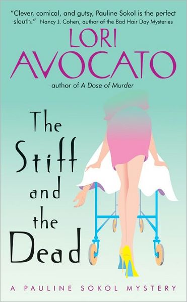 Stiff and the Dead: A Pauline Sokol Mystery