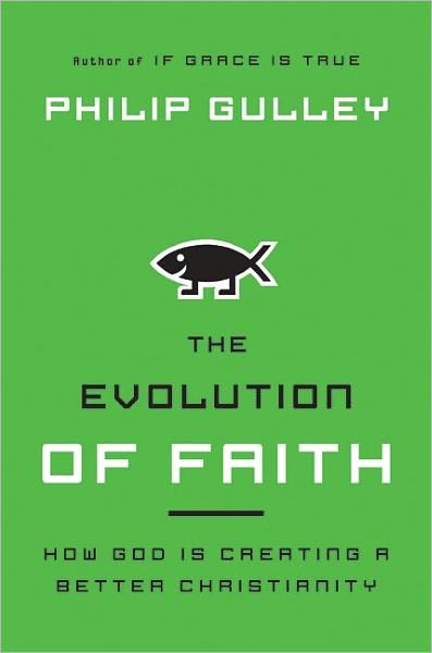 The Evolution of Faith: How God Is Creating a Better Christianity