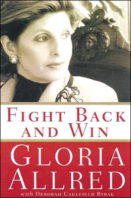 Fight Back and Win: My Thirty-Year Fight Against Injustice--and How You Can Win Your Own Battles