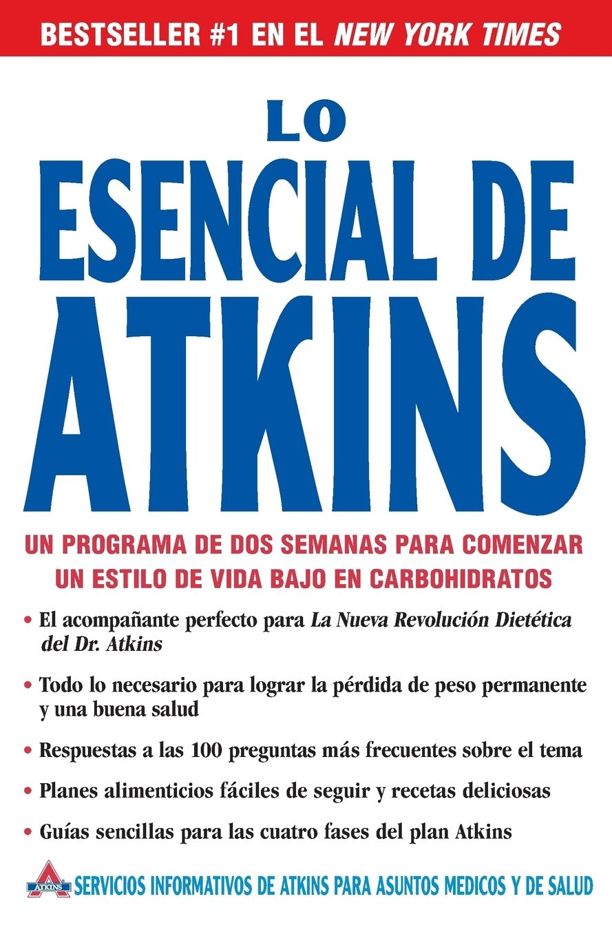 Lo esencial de Atkins: Un programa de dos semanas para comenzar un estilo de vida bajo en carbohidratos