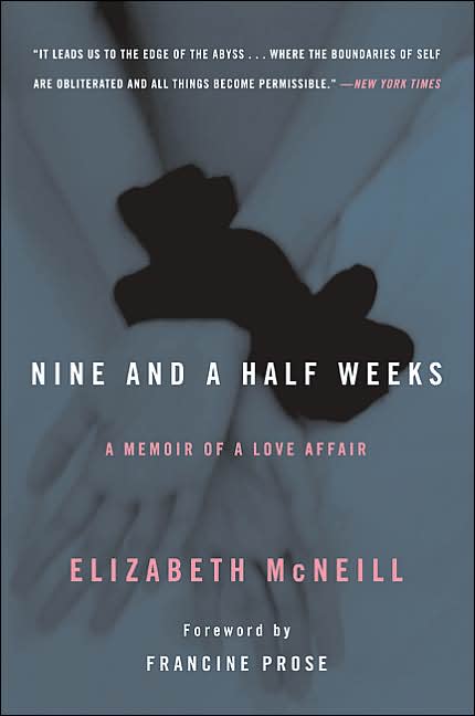 Nine and a Half Weeks: A Memoir of a Love Affair