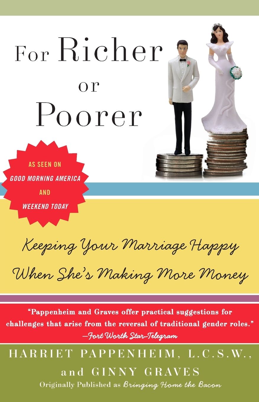 For Richer or Poorer: Keeping Your Marriage Happy when She's Making More Money