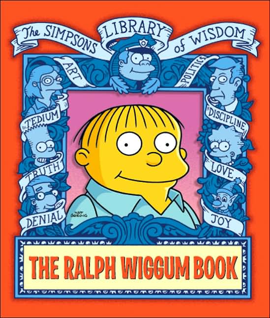 Ralph Wiggum Book (Simpsons Library of Wisdom Series)