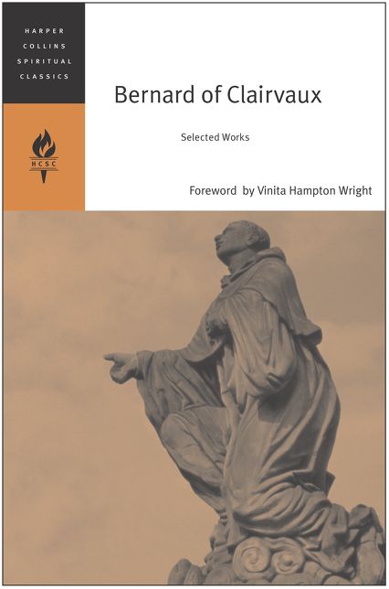Bernard of Clairvaux: Selected Works (HarperCollins Spiritual Classics Series)