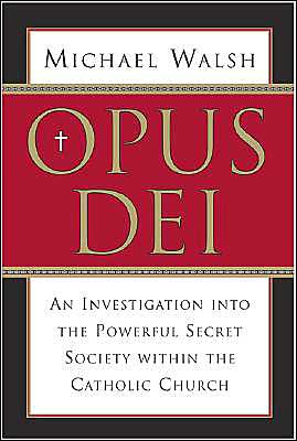 Opus Dei: An Investigation Into the Powerful Secret Society within the Catholic Church