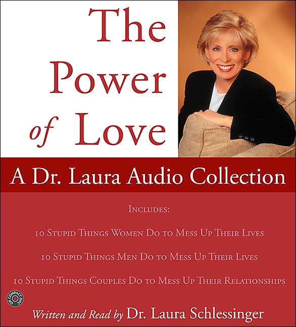 Power of Love: A Dr. Laura Audio Collection