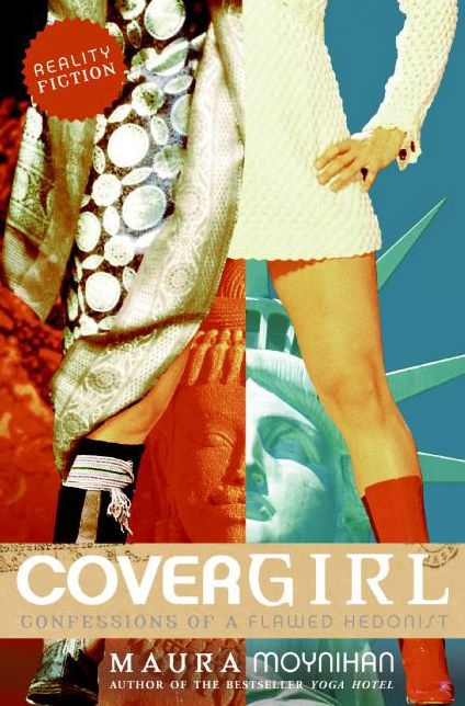 Covergirl: Confessions of a Flawed Hedonist