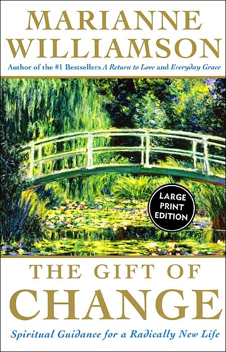 The Gift of Change: Spiritual Guidance for a Radically New Life