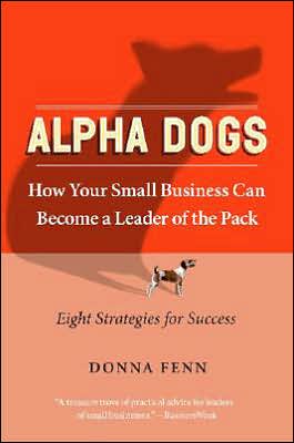 Alpha Dogs: How Your Small Business Can Become a Leader of the Pack