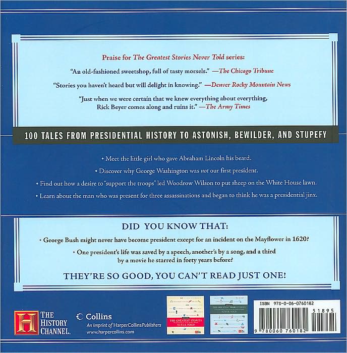 Greatest Presidential Stories Never Told: 100 Tales from History to Astonish, Bewilder, and Stupefy