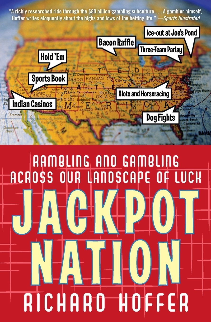 Jackpot Nation: Rambling and Gambling across Our Landscape of Luck