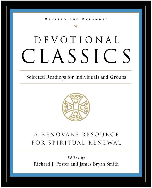 Devotional Classics: Selected Readings for Individuals and Groups