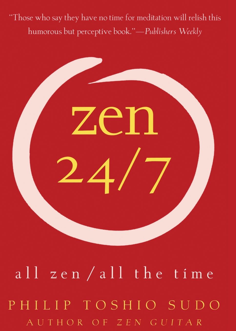 Zen 24/7: All Zen/ All the Time