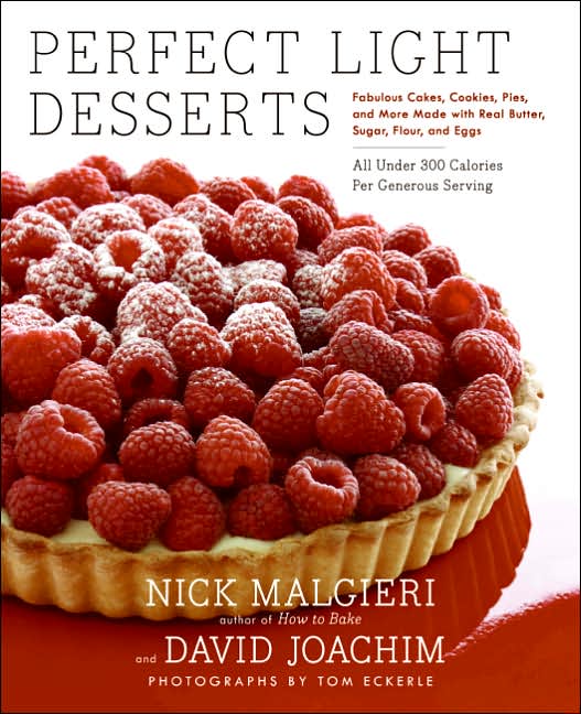 Perfect Light Desserts: Fabulous Cakes, Cookies, Pies, and More Made with Real Butter, Sugar, Flour, and Eggs, All under 300 Calories per Generous Serving