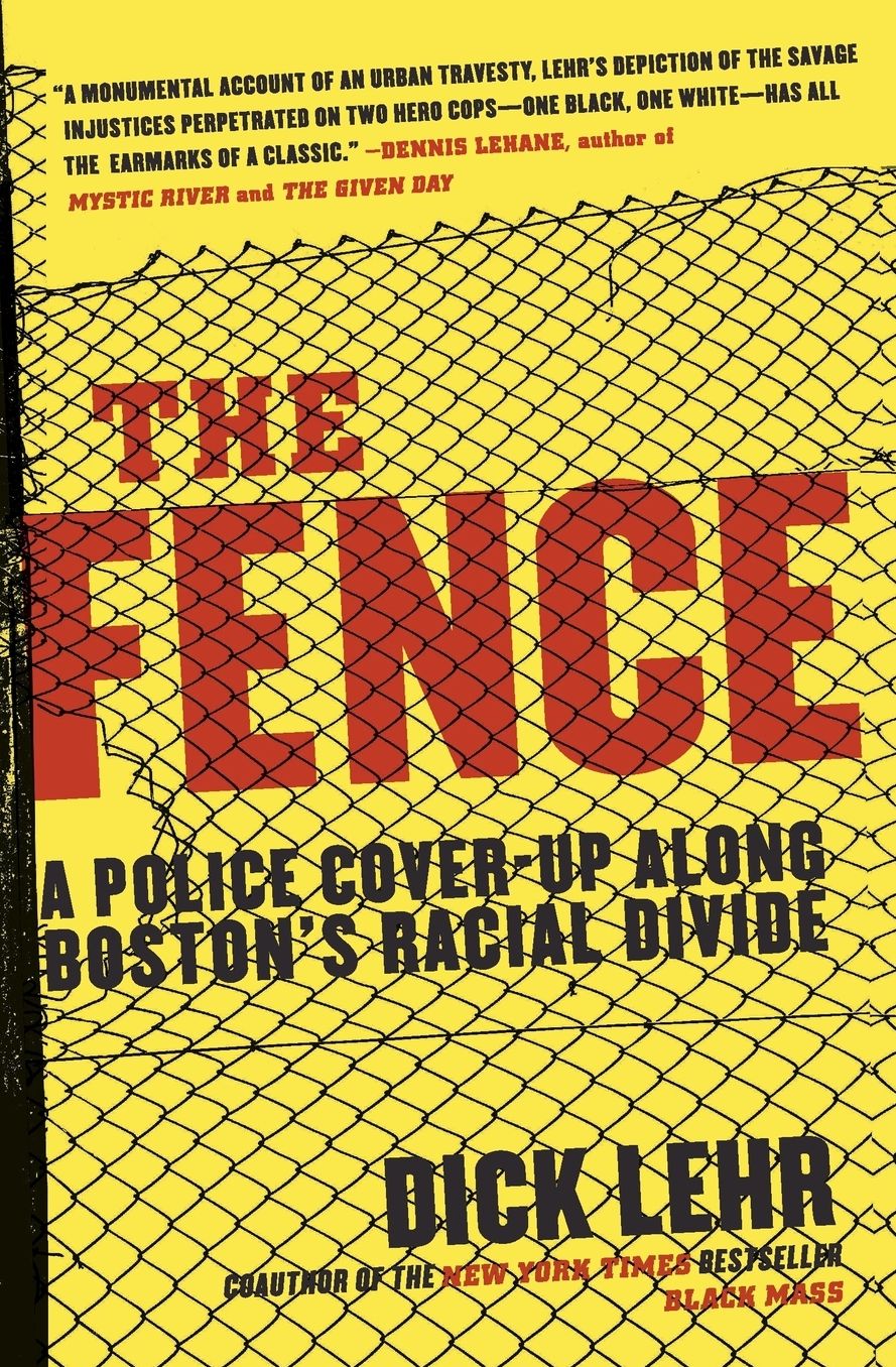 The Fence: A Police Cover-Up along Boston's Racial Divide