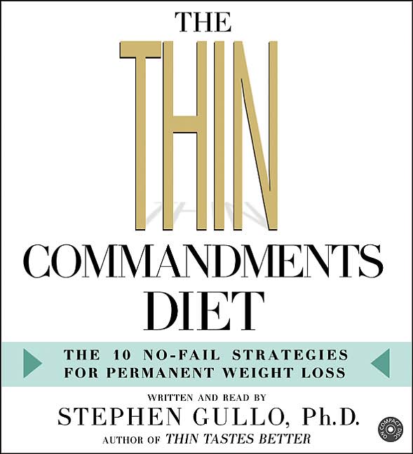 The Thin Commandments Diet: The 10 No-Fail Strategies for Permanent Weight Loss