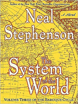 The System of the World (Baroque Cycle Series #3)