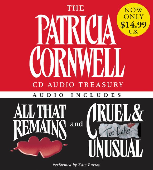 Patricia Cornwell Audio Treasury: All That Remains and Cruel and Unusual