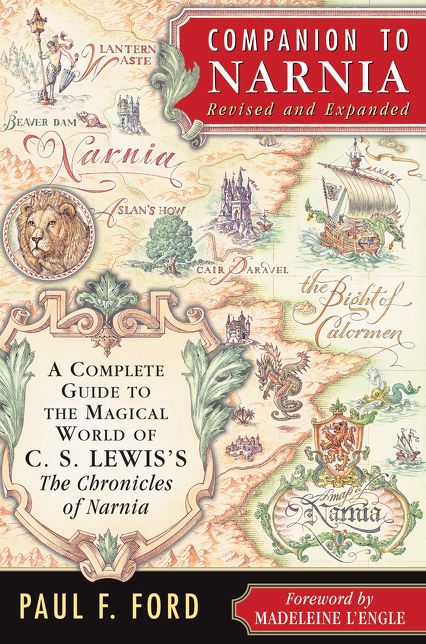 Companion to Narnia: A Complete Guide to the Magical World of C. S. Lewis's The Chronicles of Narnia