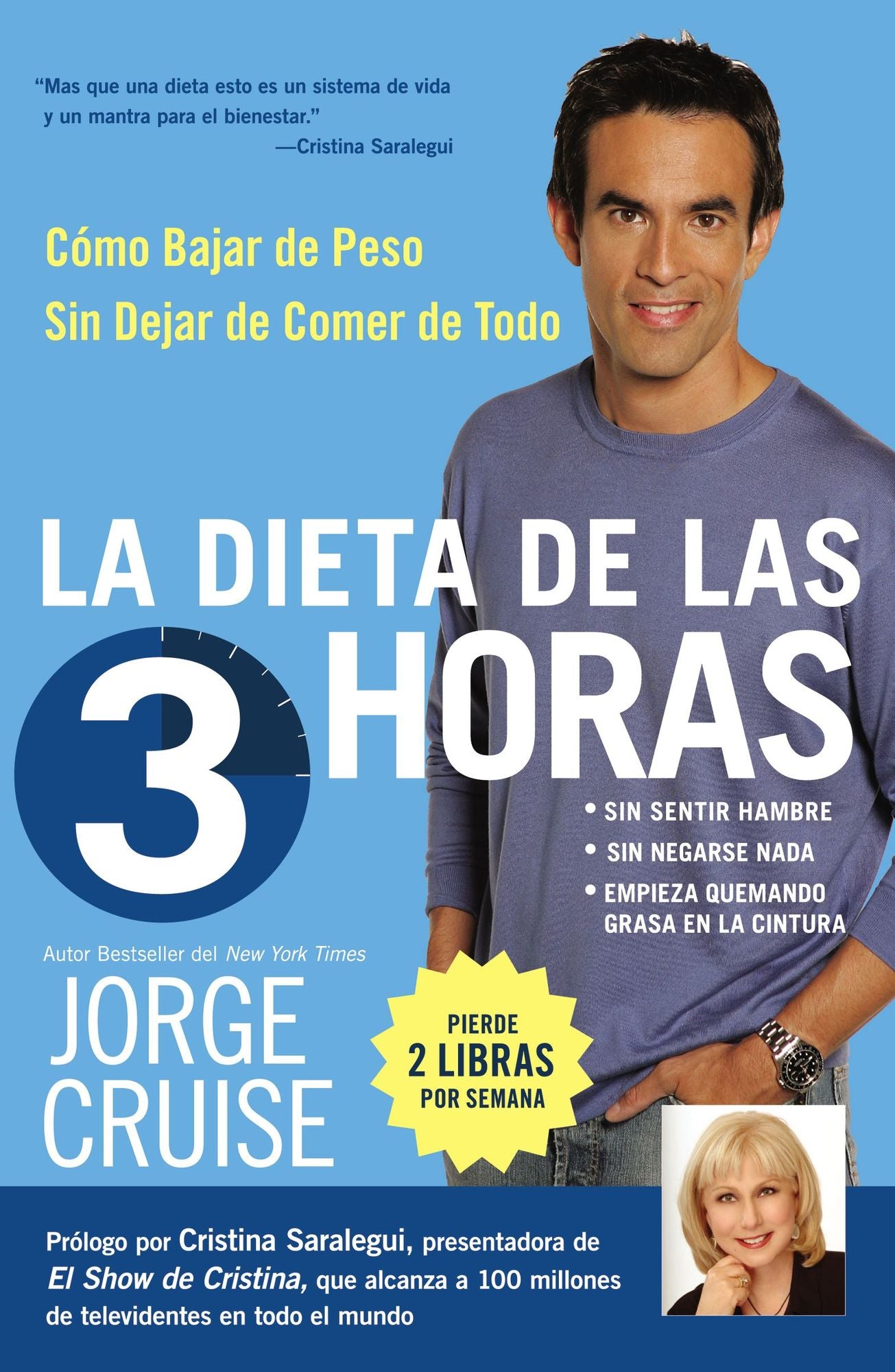La dieta de las 3 horas: Cómo bajar de peso sin dejar de comer de todo (The 3-Hour Diet)