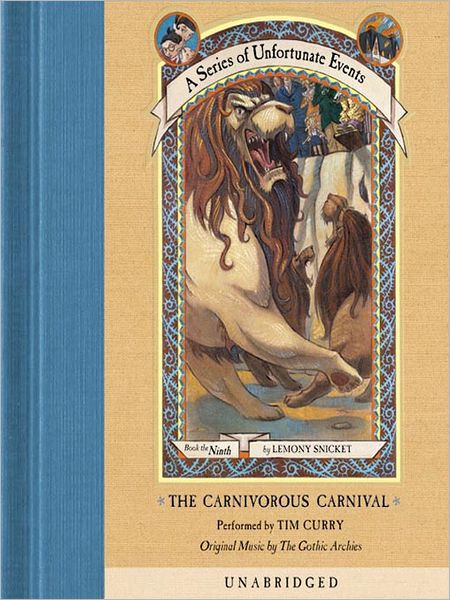 The Carnivorous Carnival: Book the Ninth (A Series of Unfortunate Events)