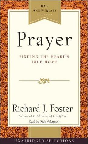 Prayer: Finding the Heart's True Home
