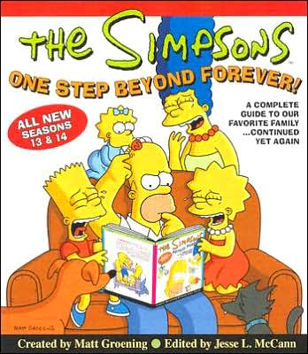 Simpsons One Step beyond Forever: A Complete Guide to Our Favorite Family... Continued yet Again
