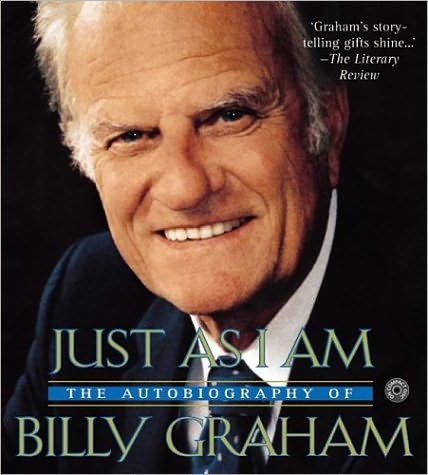 Just as I Am: The Autobiography of Billy Graham