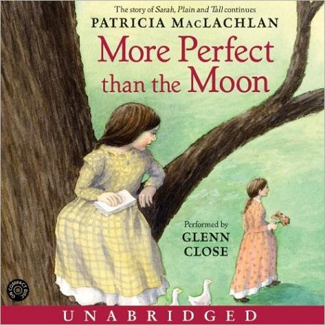 More Perfect than the Moon (Sarah, Plain and Tall Series #4)