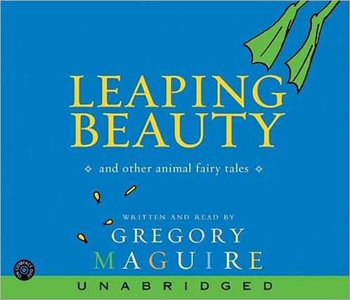 Leaping Beauty: And Other Animal Fairy Tales