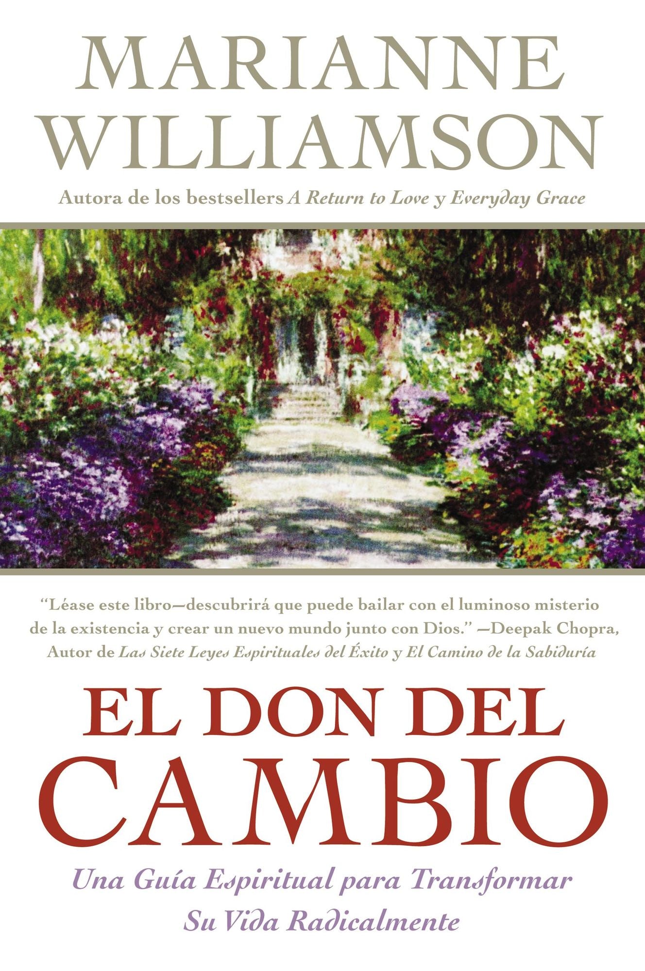 El don del cambio: Una guía espiritual para transformar su vida radicalmente / The Gift of Change: Spiritual Guidance for a Radically New Life
