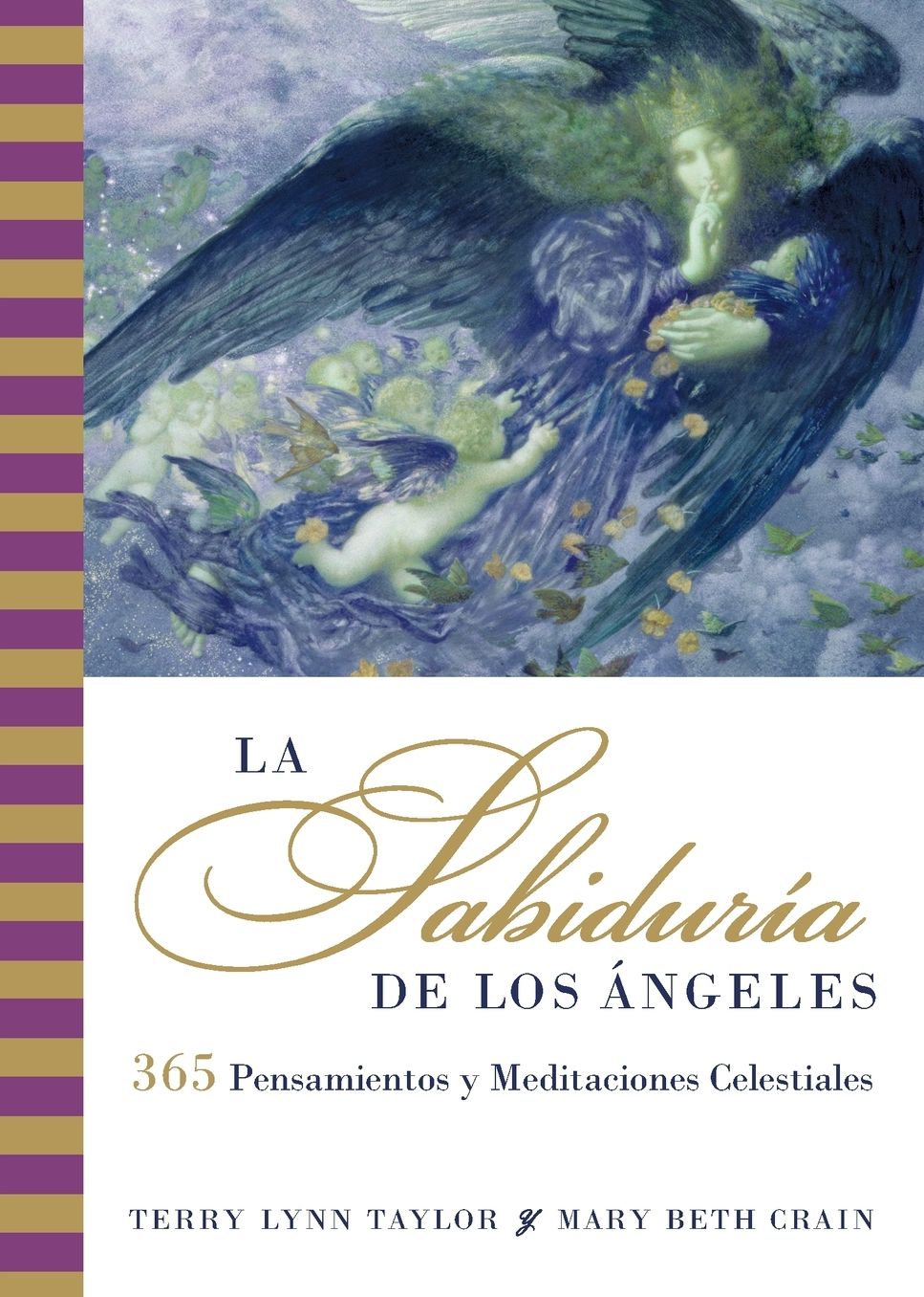 La sabiduría de los ángeles: 365 pensamientos y meditaciones celestiales