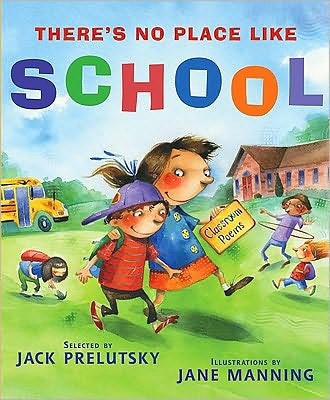 There's No Place Like School: Classroom Poems