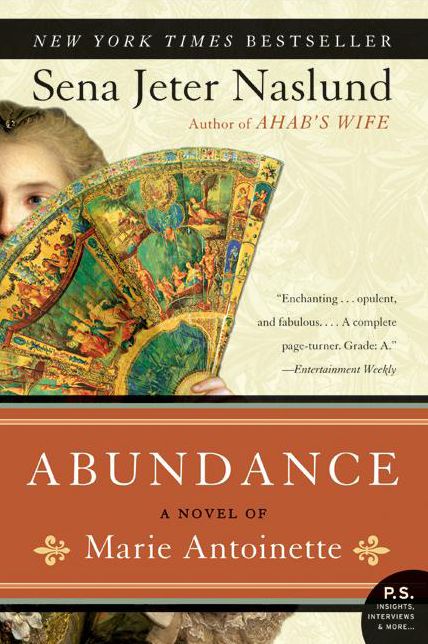 Abundance: A Novel of Marie Antoinette