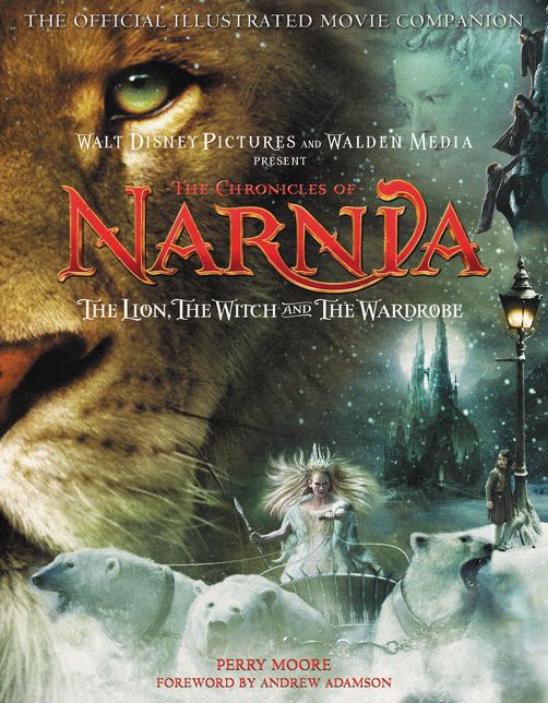 Chronicles of Narnia: The Lion, the Witch, and the Wardrobe: The Official Illustrated Movie Companion