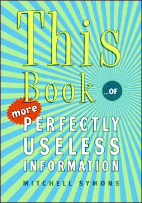 This Book...of More Perfectly Useless Information