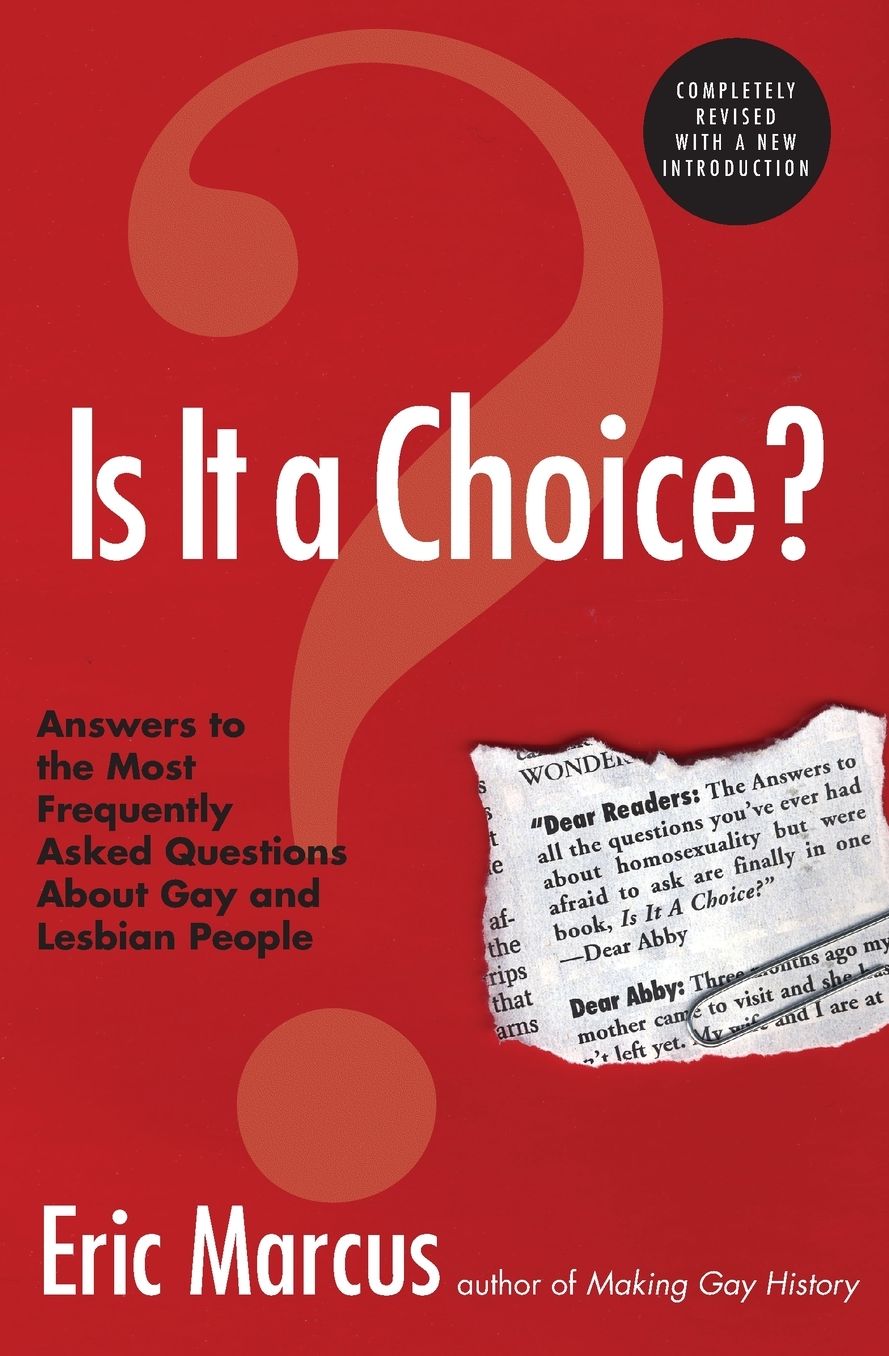 Is It a Choice?: Answers to 300 of the Most Frequently Asked Questions about Gays and Lesbian