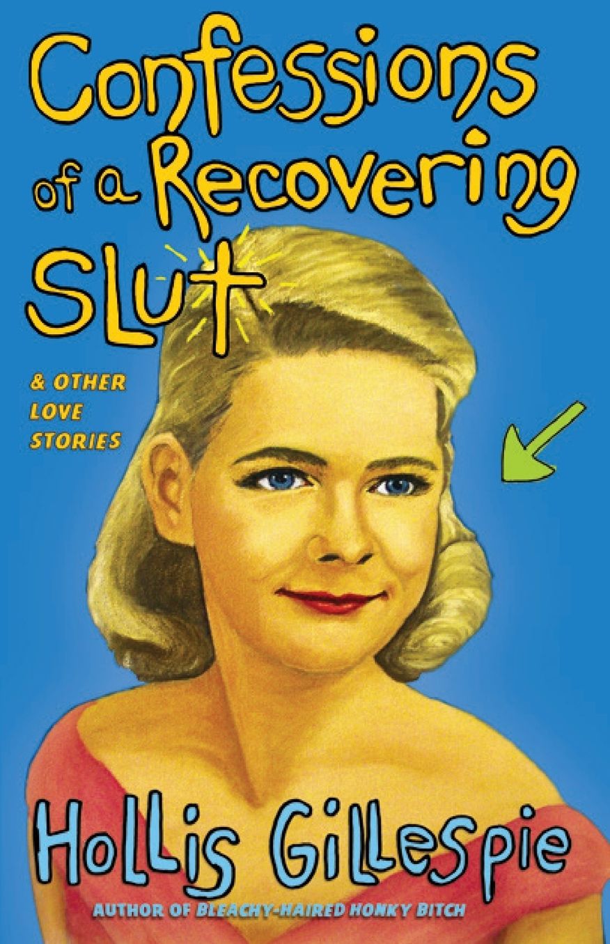 Confessions of a Recovering Slut and Other Love Stories