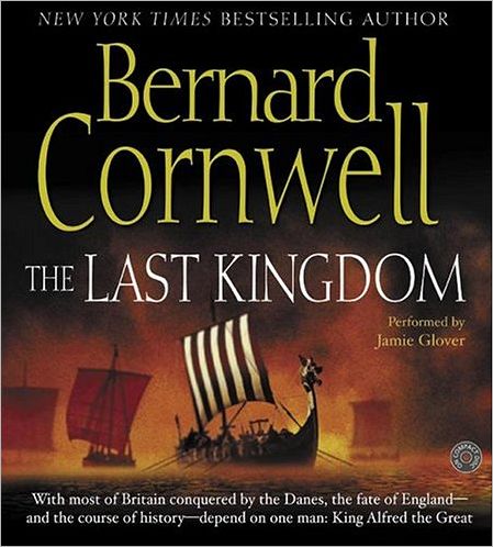 The Last Kingdom (Last Kingdom Series #1) (Saxon Tales)