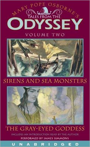 Sirens and Sea Monsters & The Gray-Eyed Goddess: Tales from the Odyssey Series