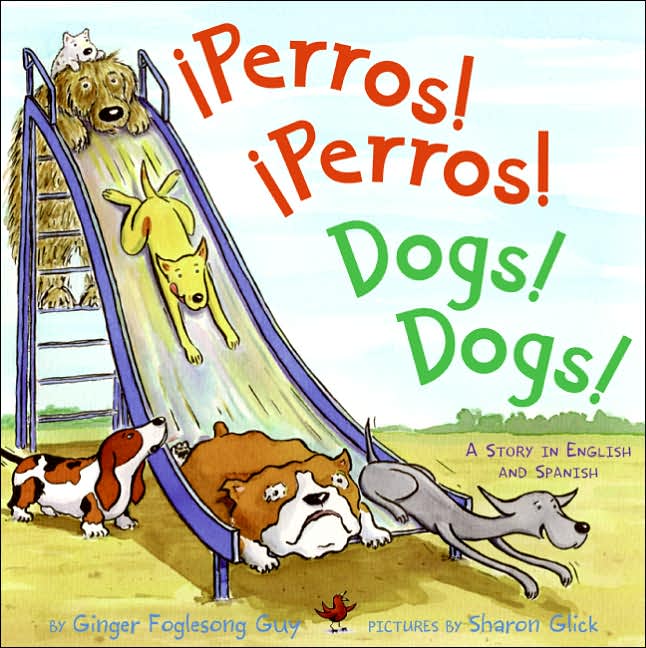 Perros! Perros!/Dogs! Dogs!: A Story in English and Spanish