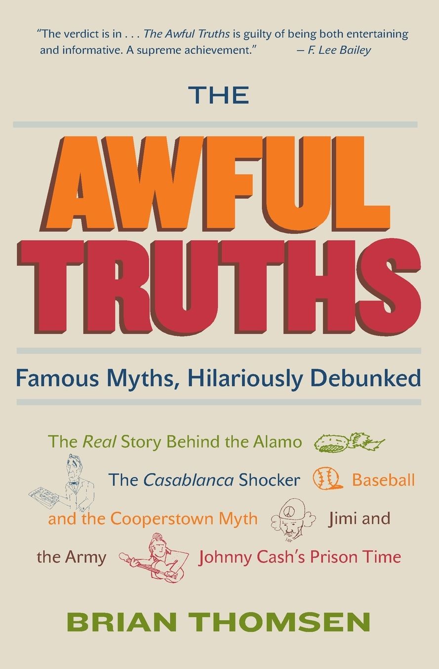 Awful Truths: Famous Myths, Hilariously Debunked