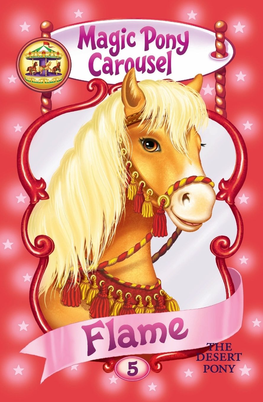 Flame the Desert Pony (Magic Pony Carousel Series #5)